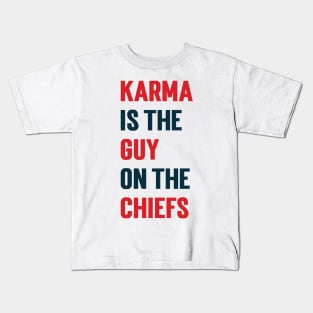 Karma Is the Guy On the Chiefs v3 Kids T-Shirt